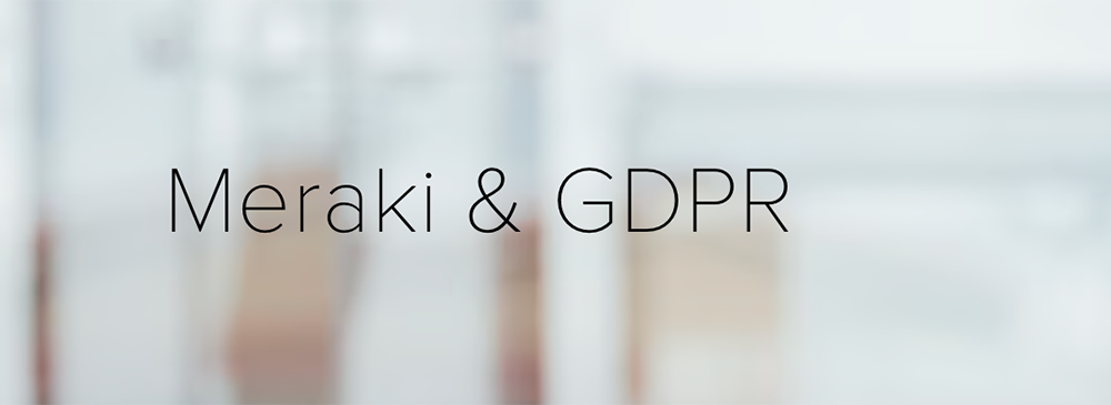 Cisco Meraki GDPR