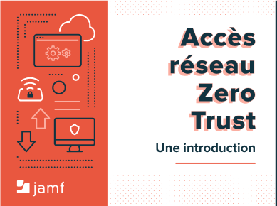 Brochure  Accès réseau Zero Trust (ZTNA) Jamf